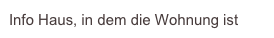 Info Haus, in dem die Wohnung ist